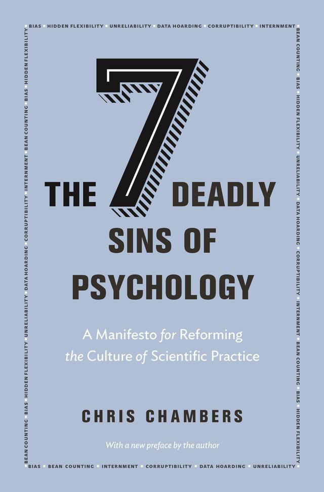 The Seven Deadly Sins of Psychology by Chris Chambers