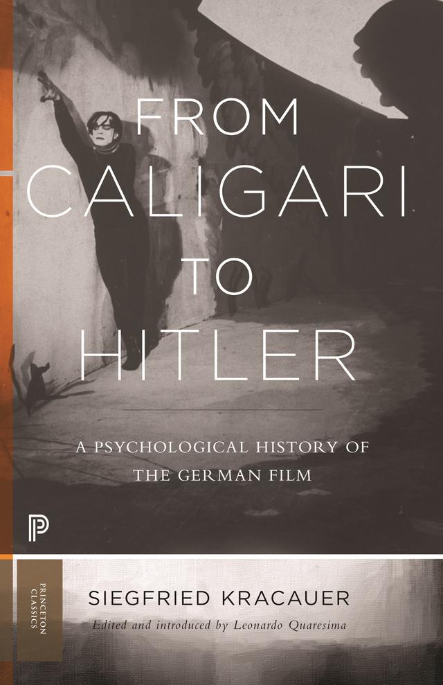 From Caligari to Hitler by Leonardo Quaresima, Siegfried Kracauer