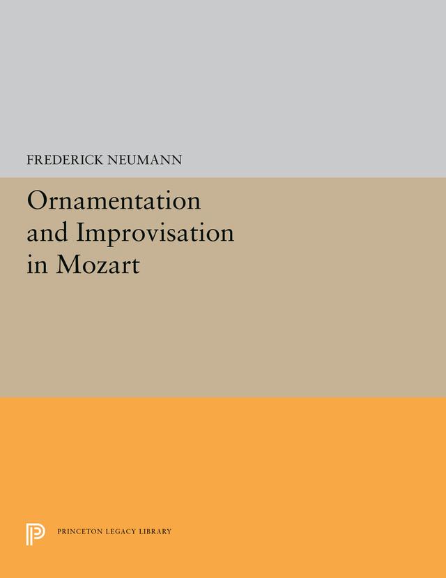 Ornamentation and Improvisation in Mozart by Frederick Neumann