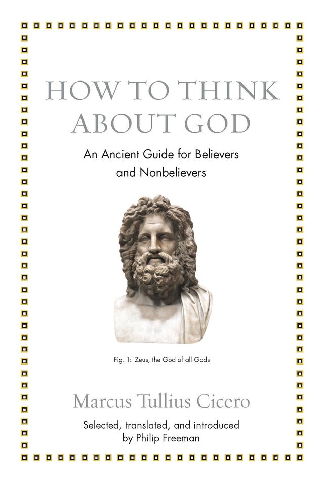 How to Think about God by Marcus Tullius Cicero, Philip Freeman