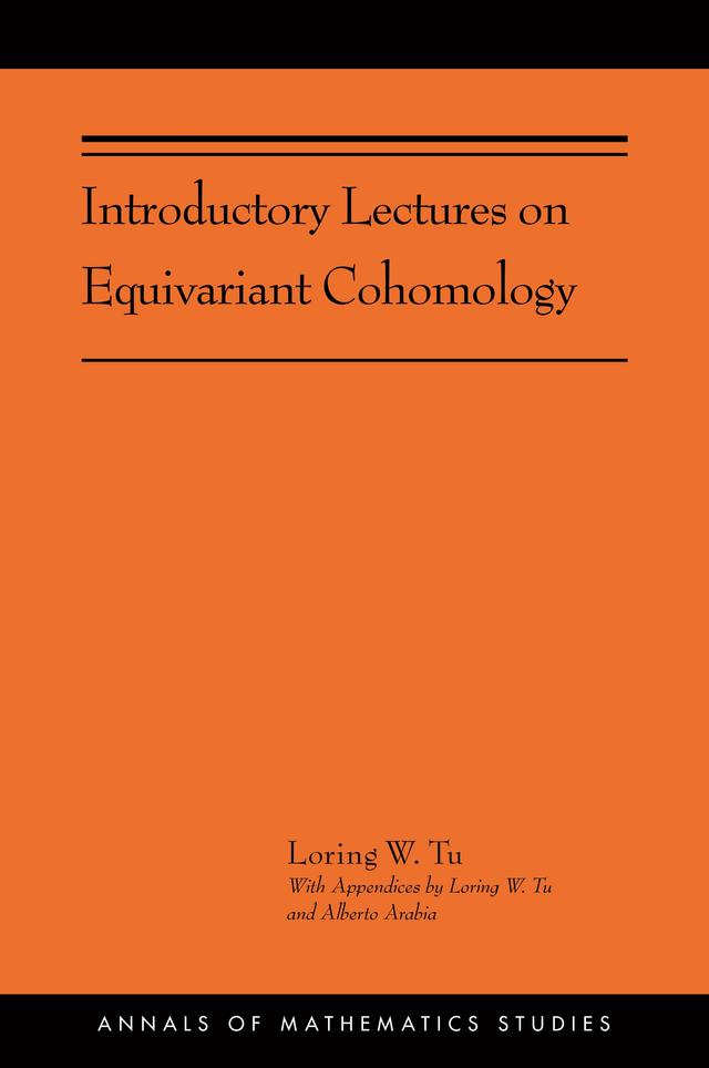 Introductory Lectures on Equivariant Cohomology by Loring W. Tu