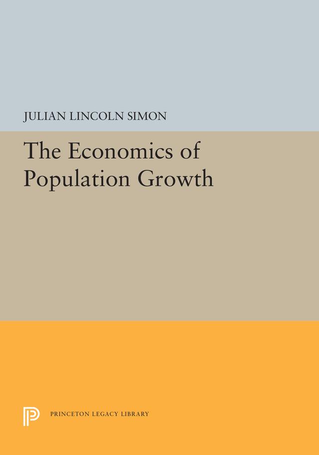 The Economics of Population Growth by Julian Lincoln Simon