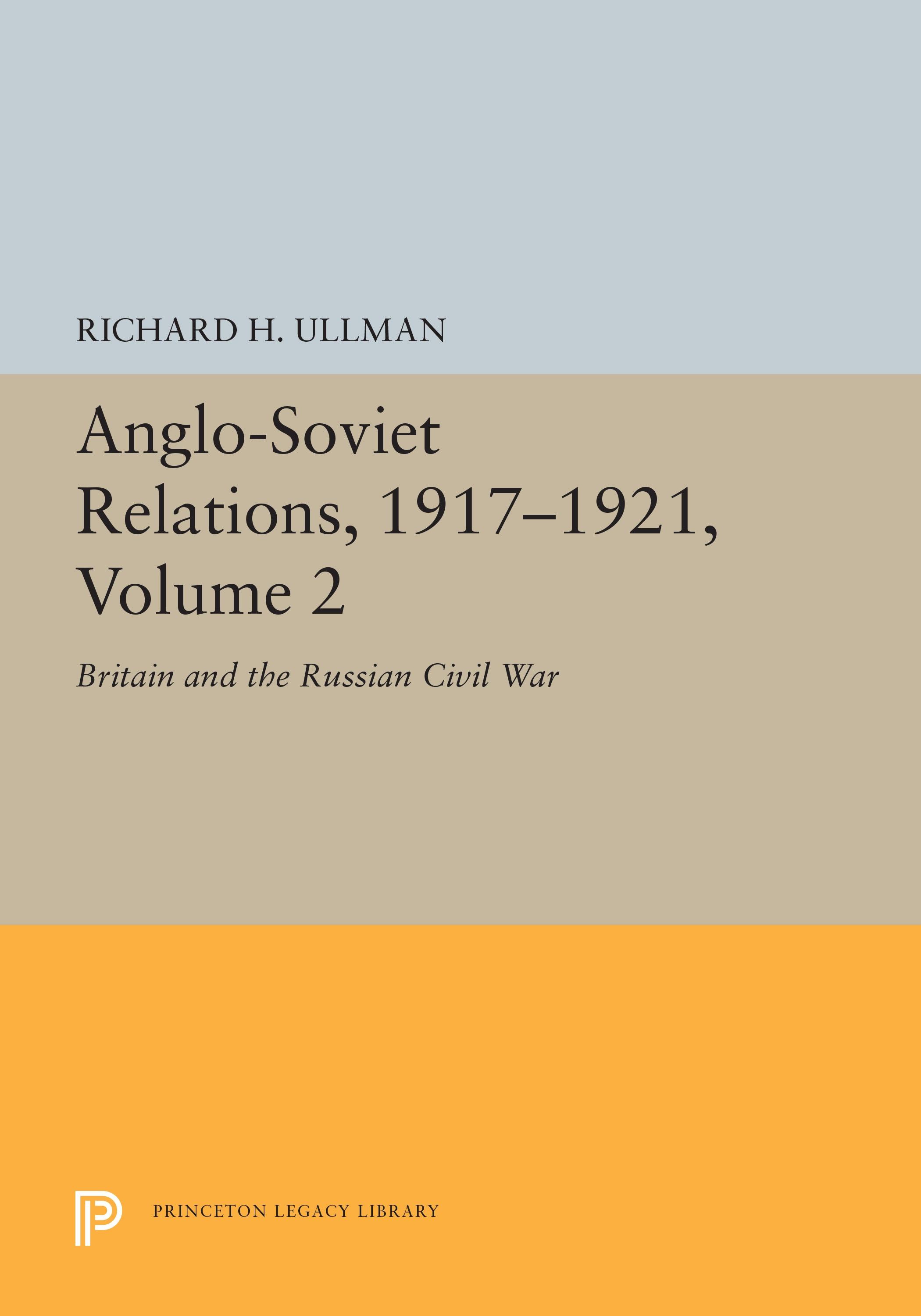 Anglo-Soviet Relations, 1917-1921, Volume 2