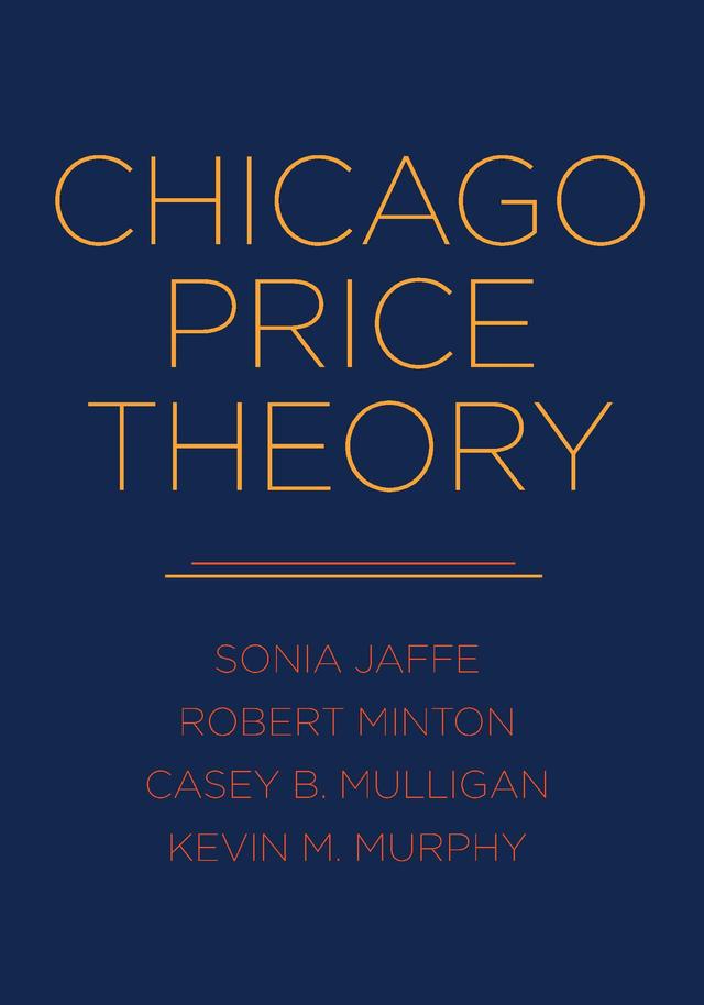 Chicago Price Theory by Casey B. Mulligan, Kevin M. Murphy, Robert Minton, Sonia Jaffe