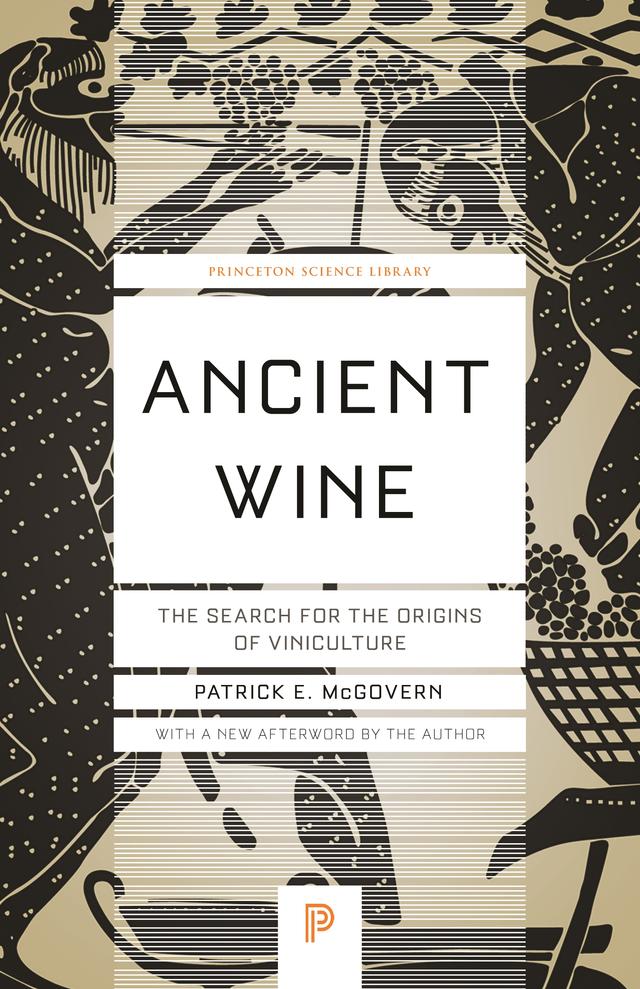 Ancient Wine by Patrick E. McGovern