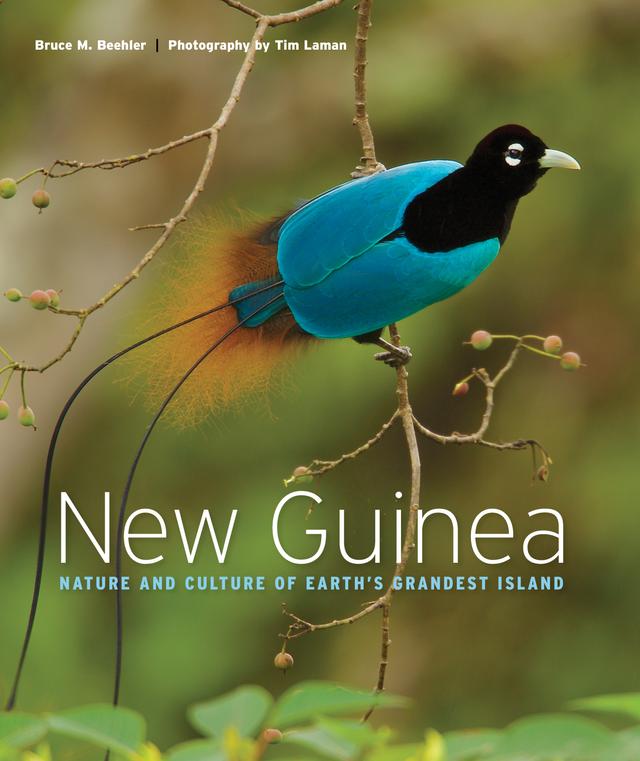 New Guinea by Bruce M. Beehler, Tim Laman