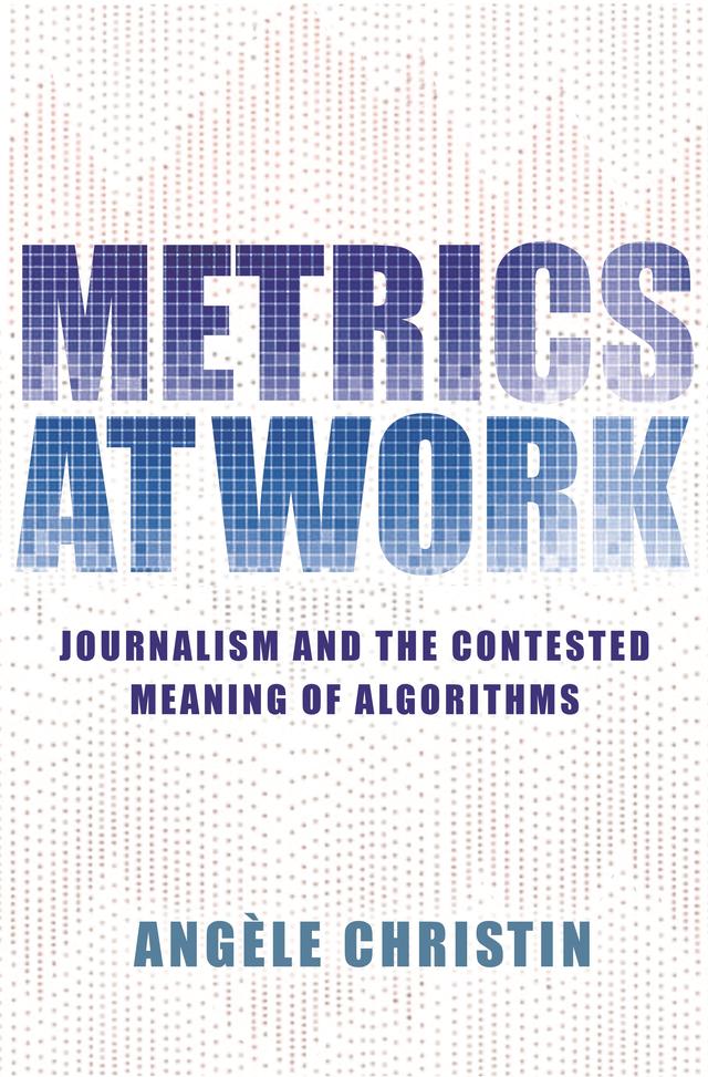 Metrics at Work by Angèle Christin