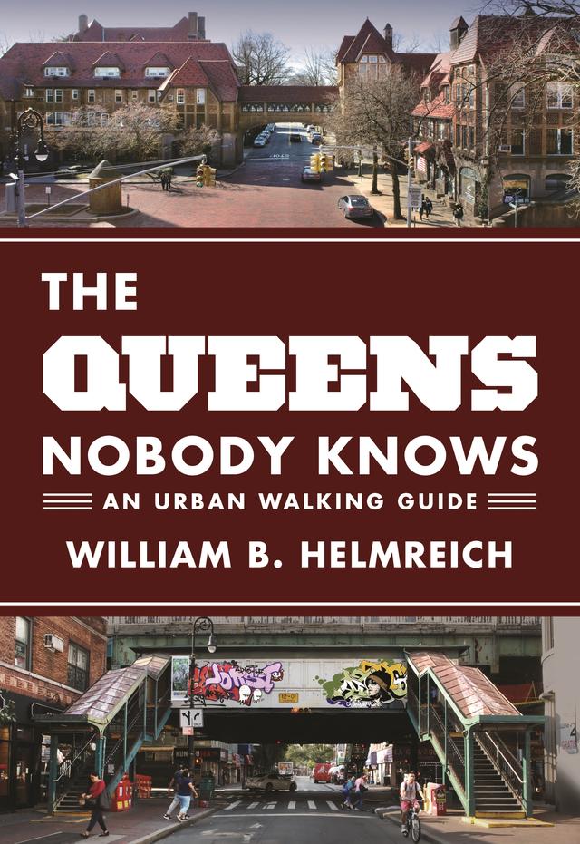 The Queens Nobody Knows by William B. Helmreich
