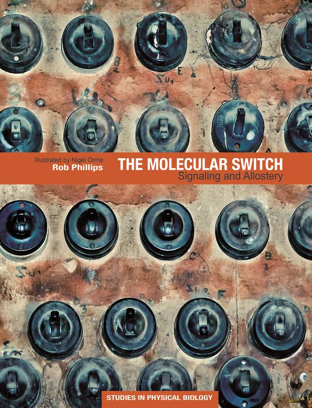 The Molecular Switch by Rob Phillips