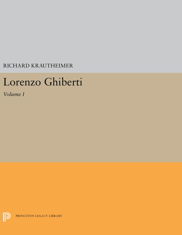 Lorenzo Ghiberti by Richard Krautheimer