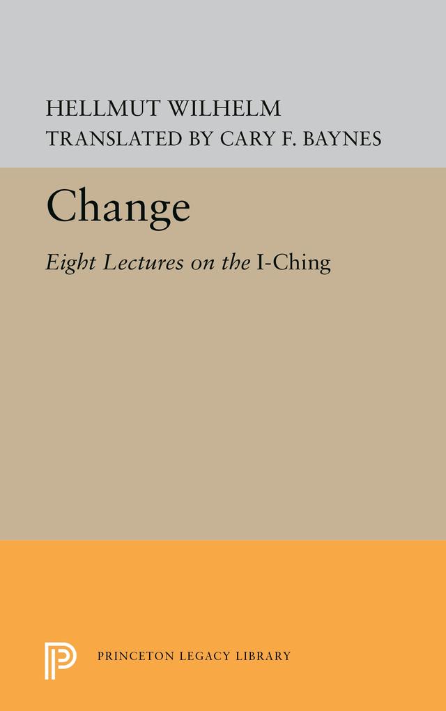 Change by Cary F. Baynes, Hellmut Wilhelm