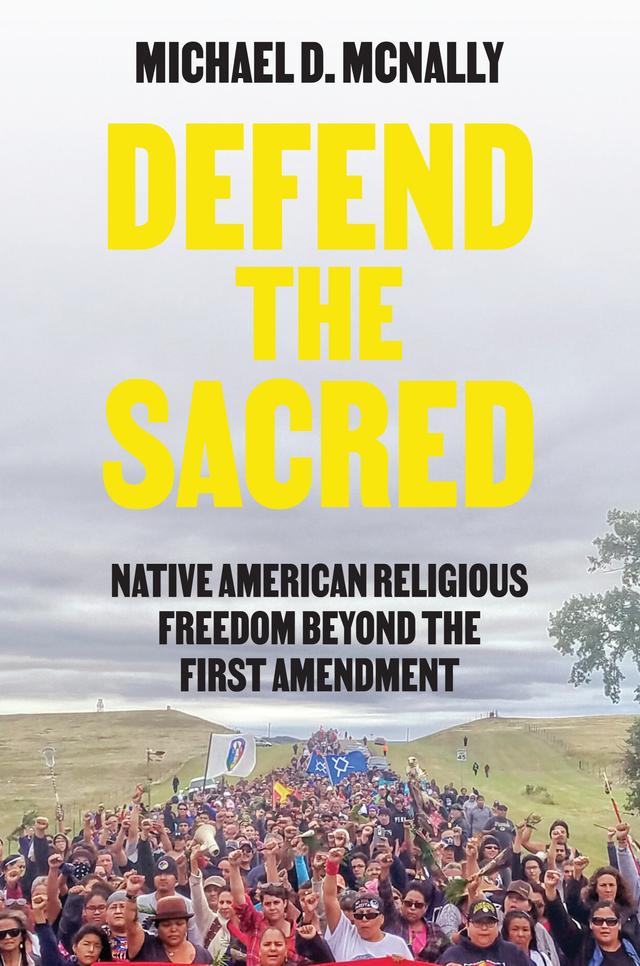 Defend the Sacred by Michael D. McNally