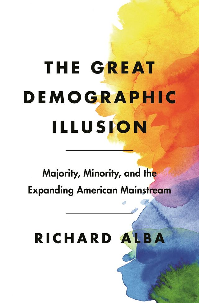 The Great Demographic Illusion by Richard Alba