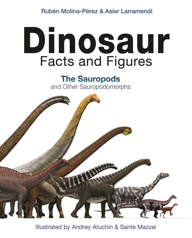 Dinosaur Facts and Figures by Andrey Atuchin, Asier Larramendi, Joan Donaghey, Rubén Molina-Pérez, Sante Mazzei