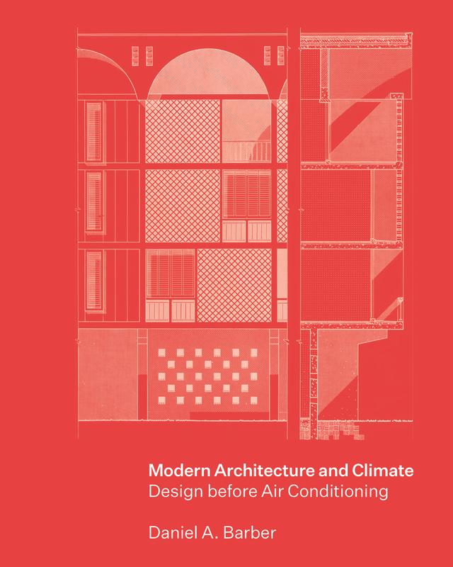 Modern Architecture and Climate by Daniel A. Barber