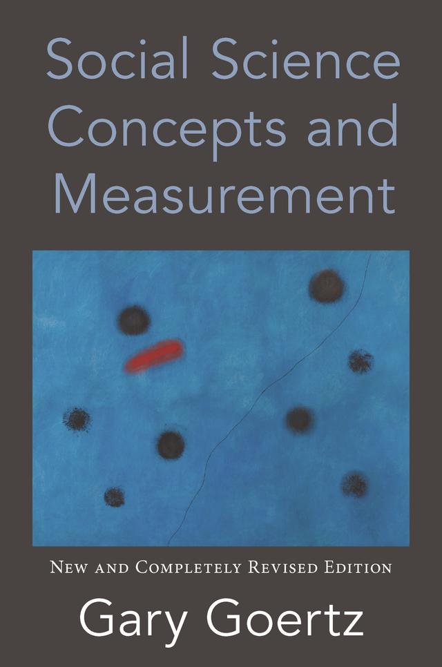 Social Science Concepts and Measurement by Gary Goertz