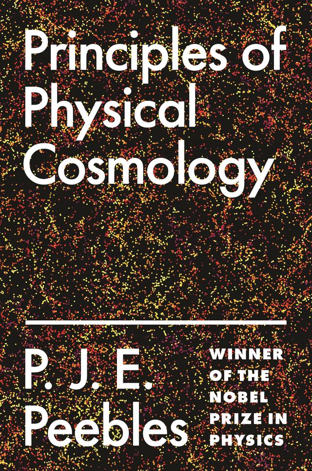 Principles of Physical Cosmology by P. James E. Peebles