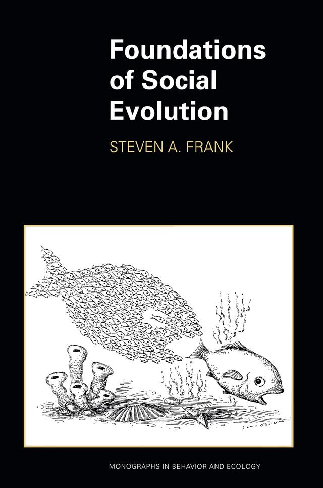 Foundations of Social Evolution by Steven A. Frank