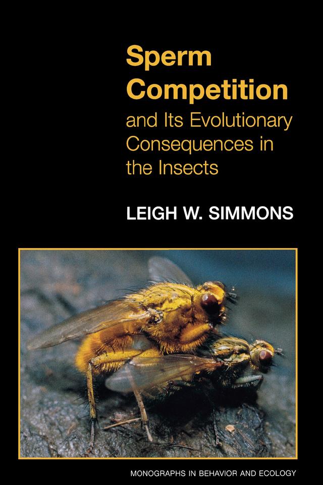 Sperm Competition and Its Evolutionary Consequences in the Insects by Leigh W. Simmons