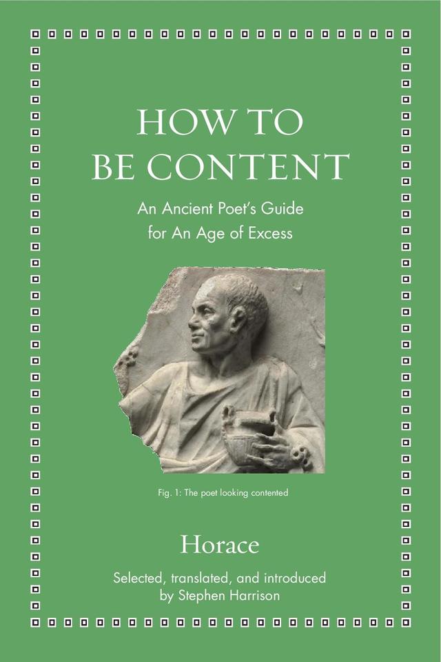 How to Be Content by Horace, Stephen Harrison