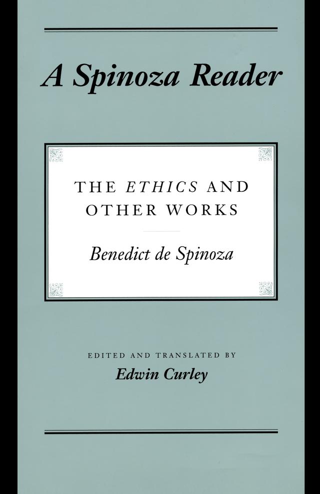 A Spinoza Reader by Benedictus de Spinoza, Edwin Curley