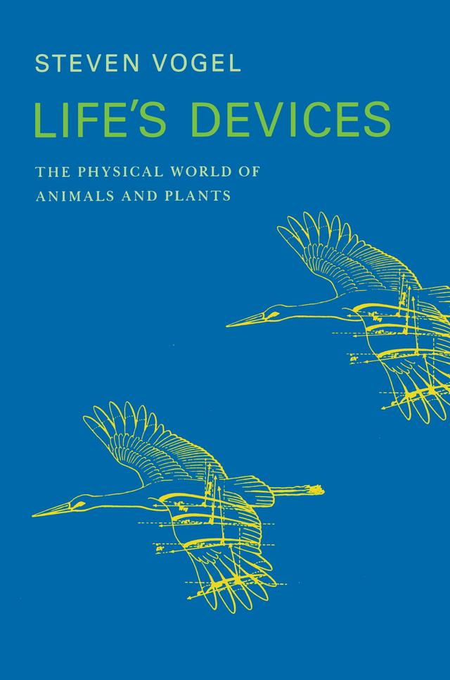 Life's Devices by Steven Vogel