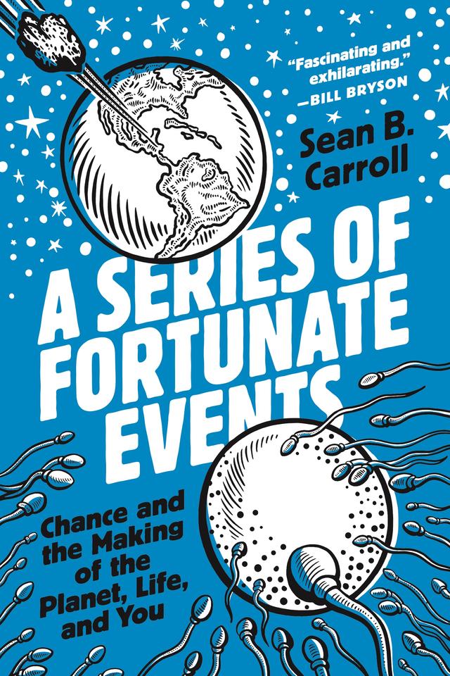 A Series of Fortunate Events by Sean B. Carroll