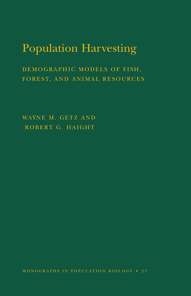 Population Harvesting by Robert G. Haight, Wayne M. Getz