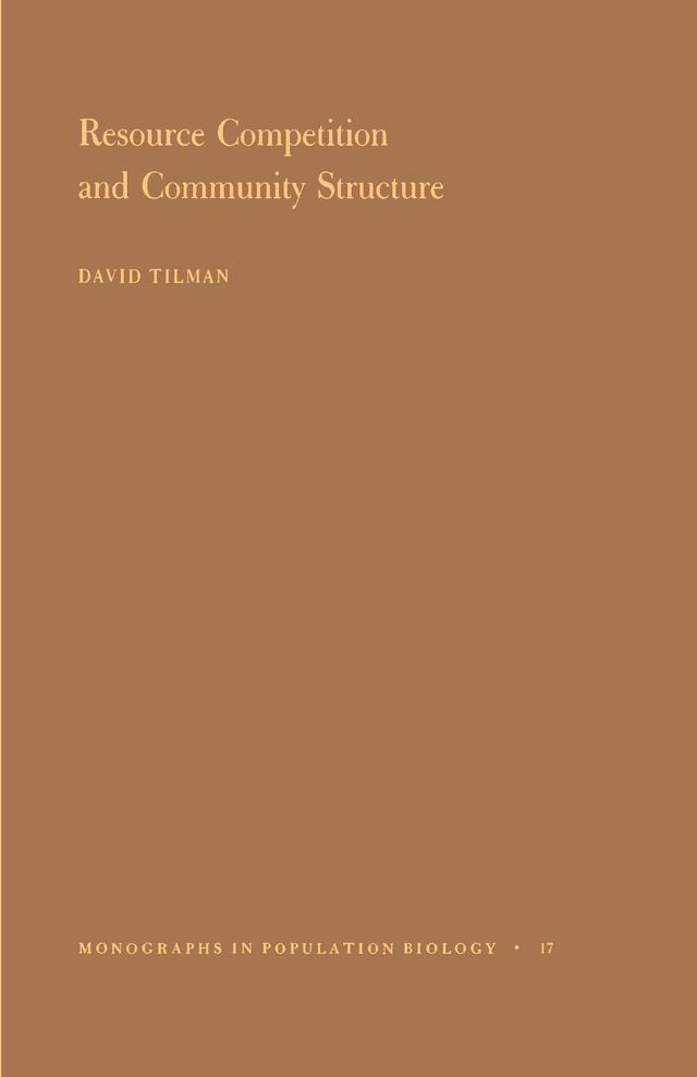 Resource Competition and Community Structure by David Tilman