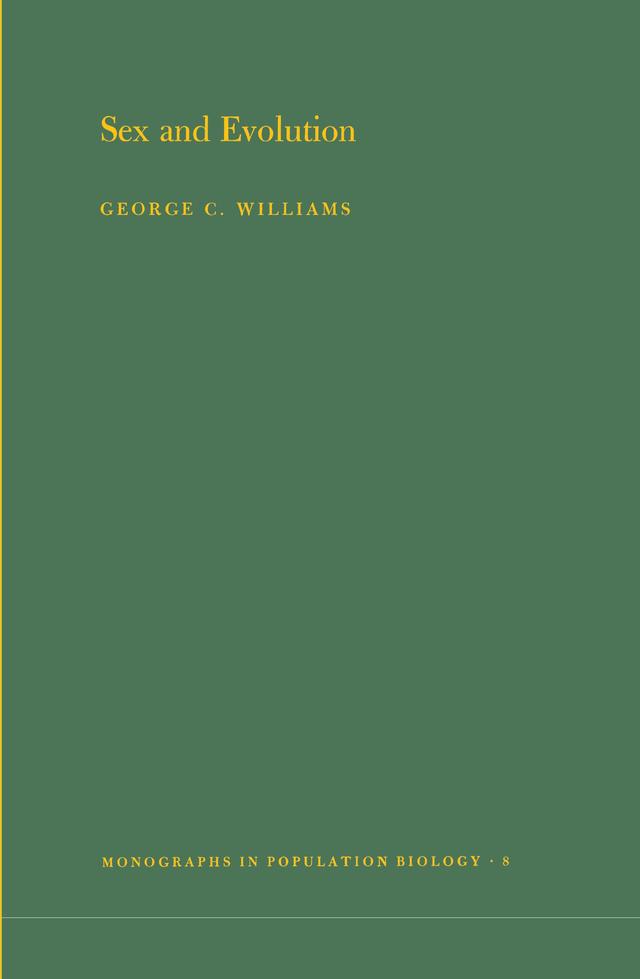 Sex and Evolution by George Christopher Williams