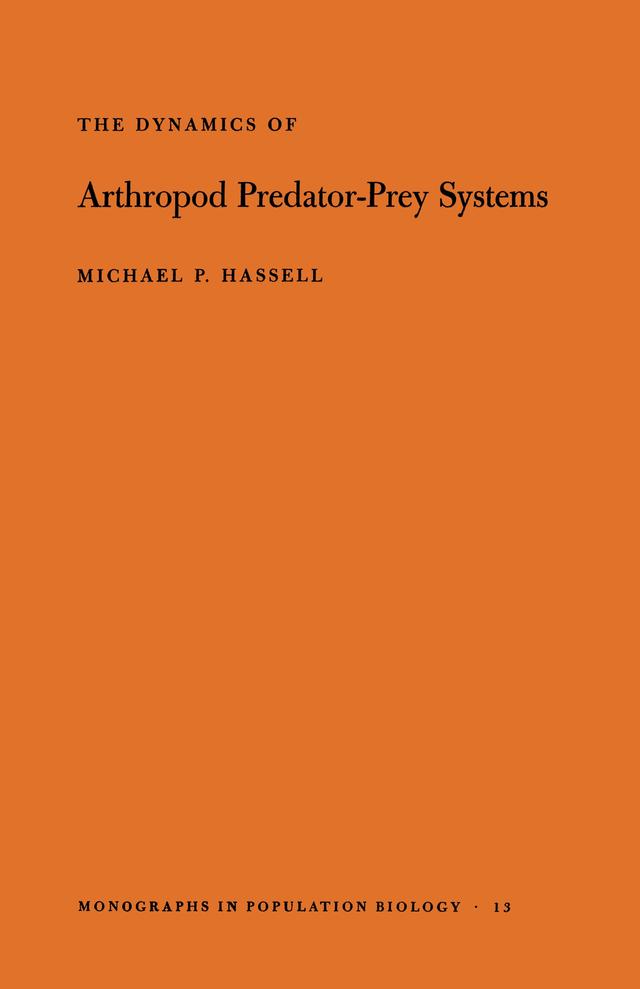 The Dynamics of Arthopod Predator-Prey Systems by Michael Patrick Hassell