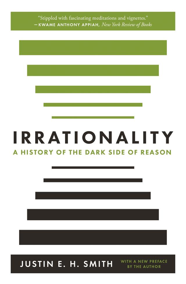 Irrationality by Justin Smith-Ruiu