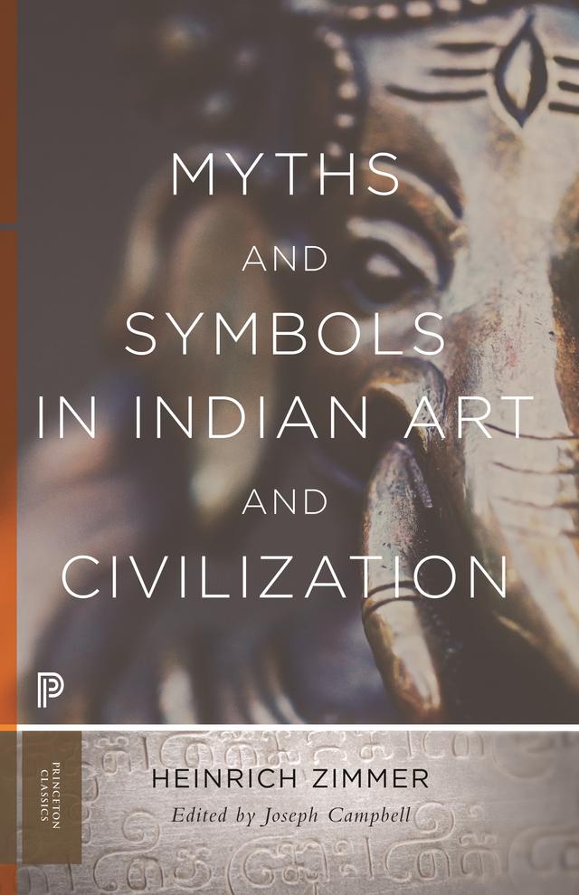 Myths and Symbols in Indian Art and Civilization by Heinrich Zimmer