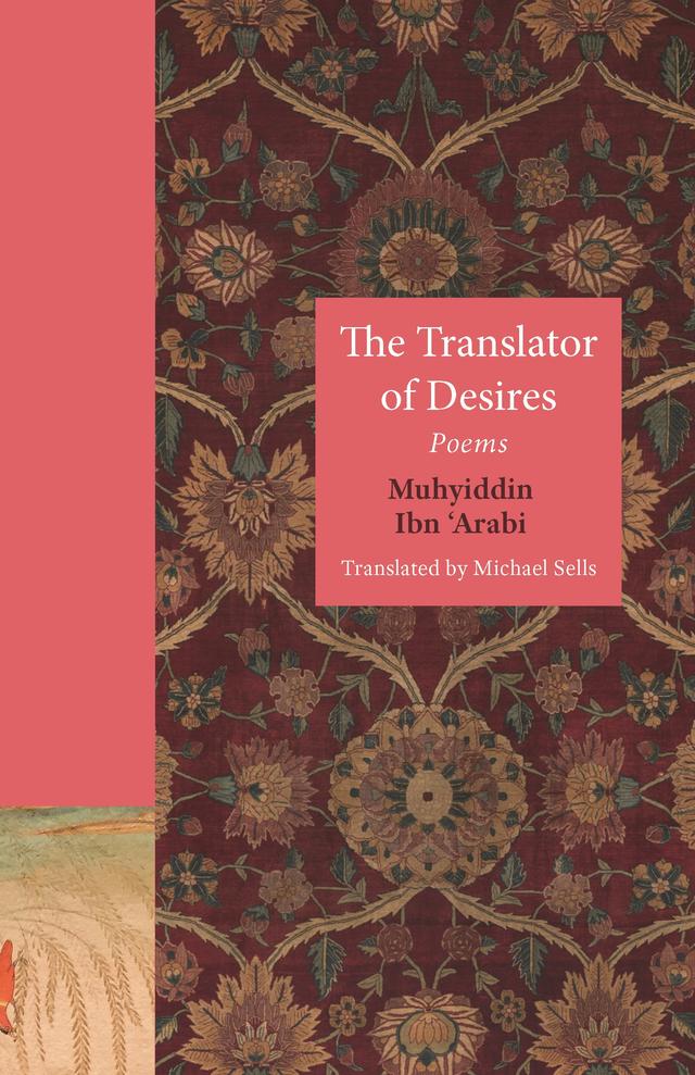 The Translator of Desires by Michael Sells, Muhyiddin Ibn ʿArabi