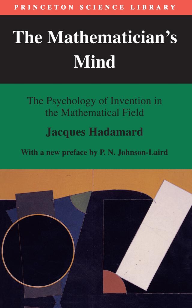 The Mathematician's Mind by Jacques Hadamard