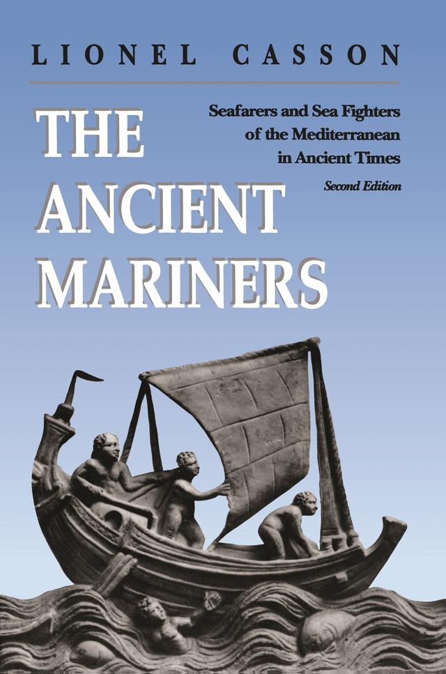 The Ancient Mariners by Lionel Casson