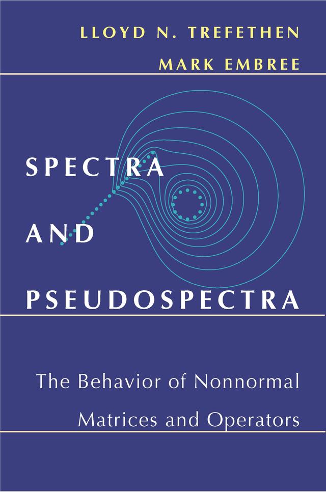 Spectra and Pseudospectra by Lloyd N. Trefethen, Mark Embree