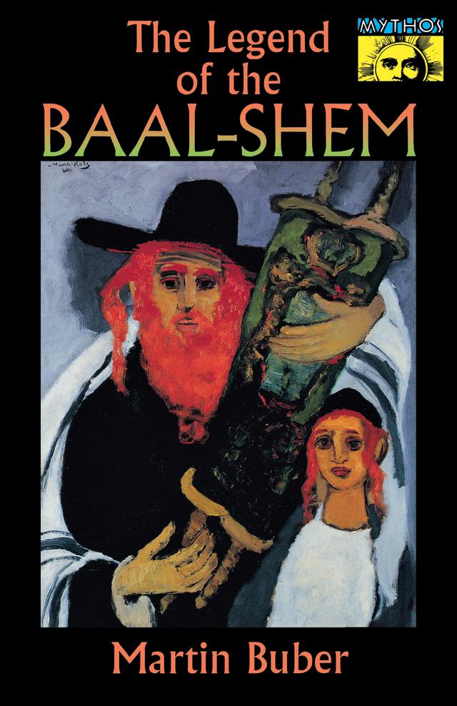 The Legend of the Baal-Shem by Martin Buber, Maurice Friedman