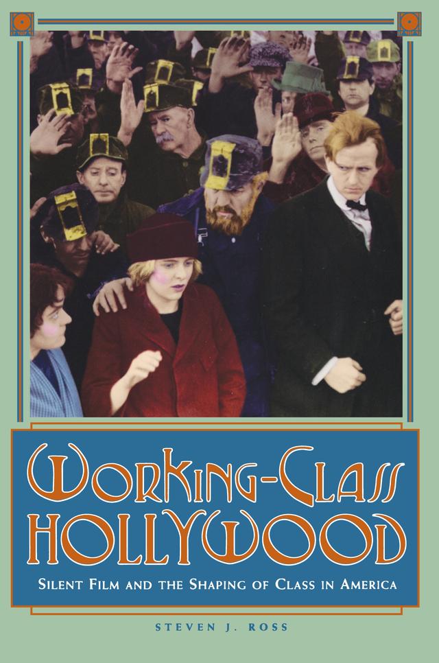 Working-Class Hollywood by Steven J. Ross