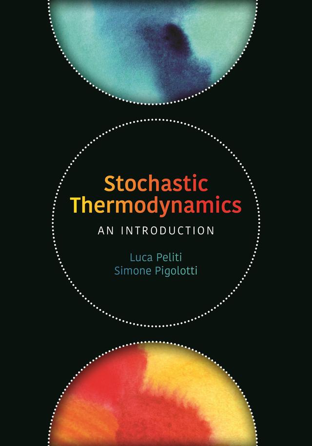 Stochastic Thermodynamics by Luca Peliti, Simone Pigolotti