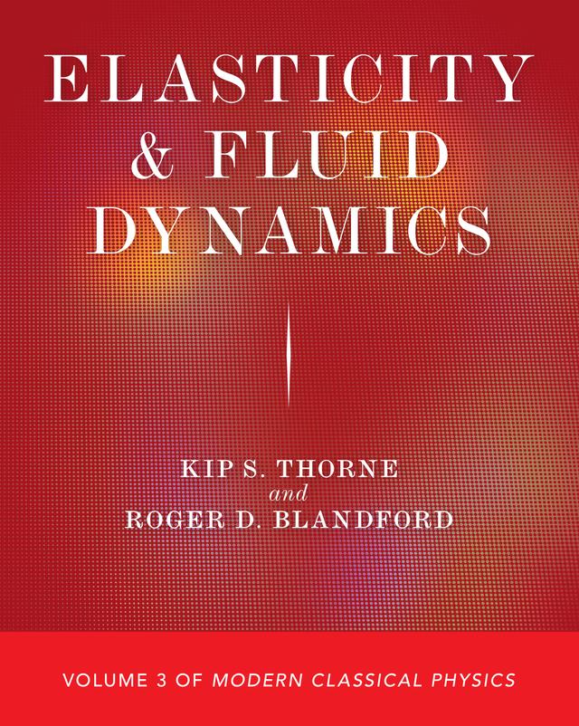 Elasticity and Fluid Dynamics by Kip S. Thorne, Roger D. Blandford