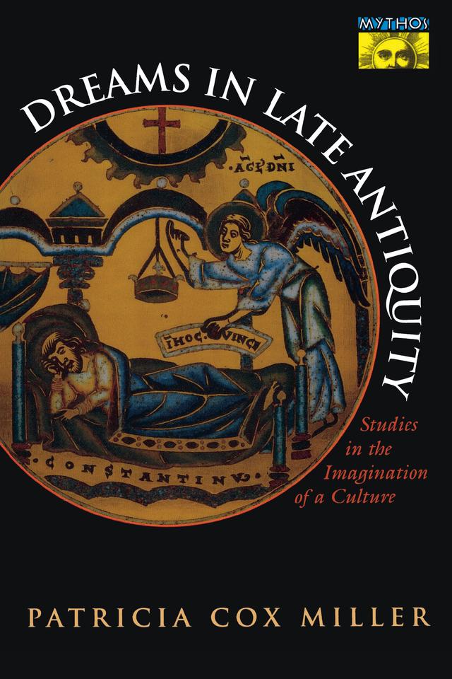 Dreams in Late Antiquity by Patricia Cox Miller