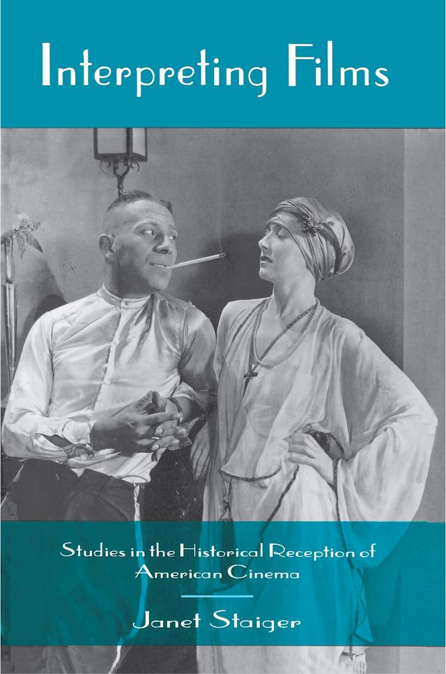 Interpreting Films by Janet Staiger