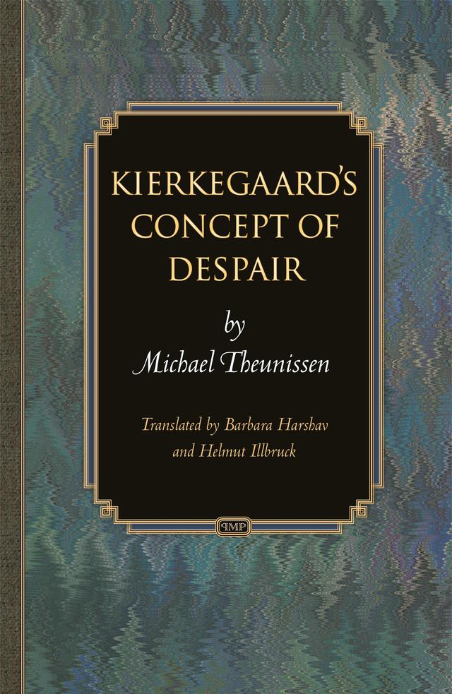 Kierkegaard's Concept of Despair by Barbara Harshav, Helmut Illbruck, Michael Theunissen