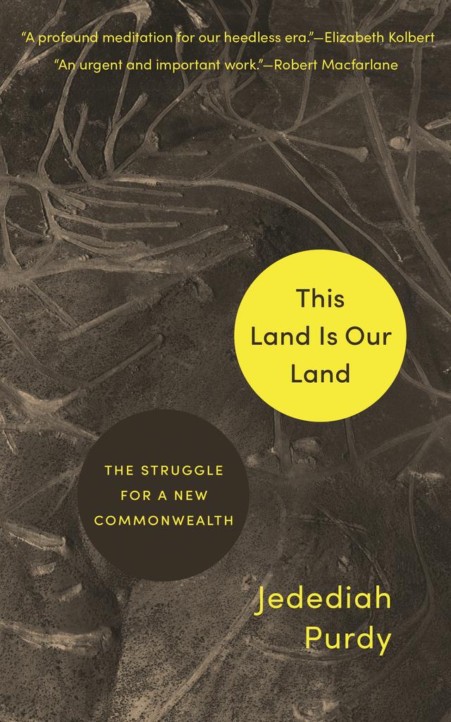 This Land Is Our Land by Jedediah Purdy