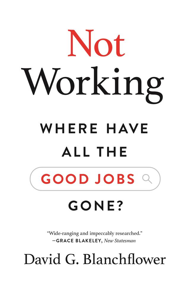 Not Working by David G. Blanchflower