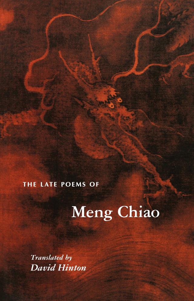 The Late Poems of Meng Chiao by David Hinton, Meng Chiao