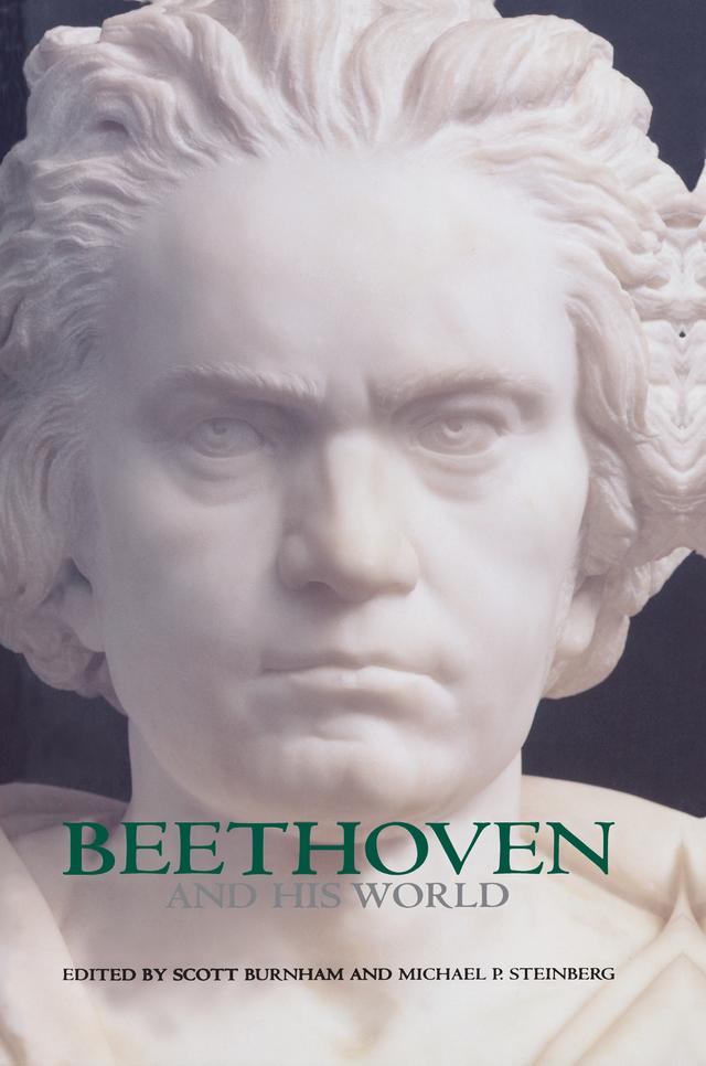 Beethoven and His World by Michael P. Steinberg, Scott Burnham
