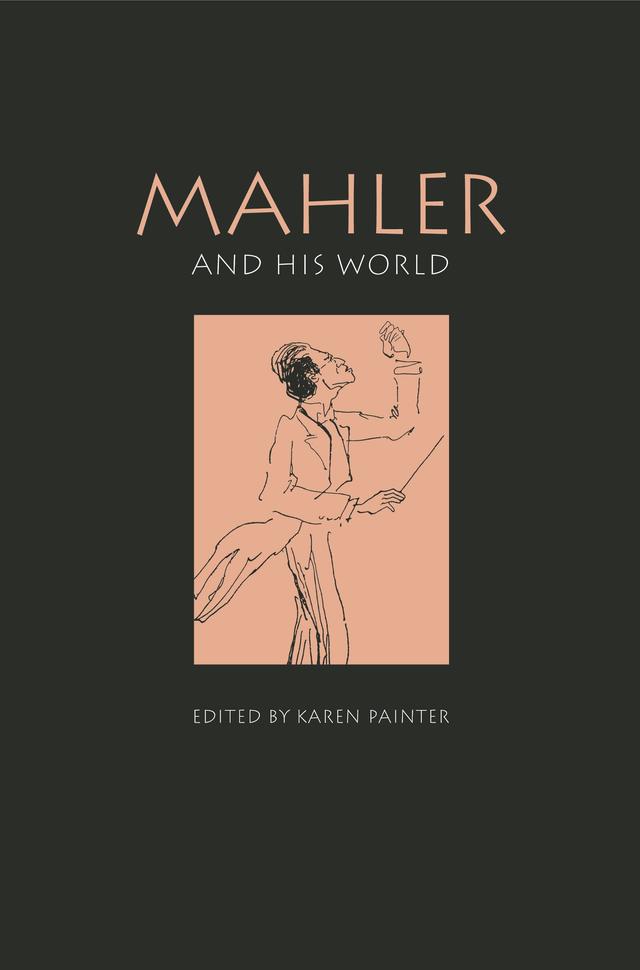 Mahler and His World by Karen Painter