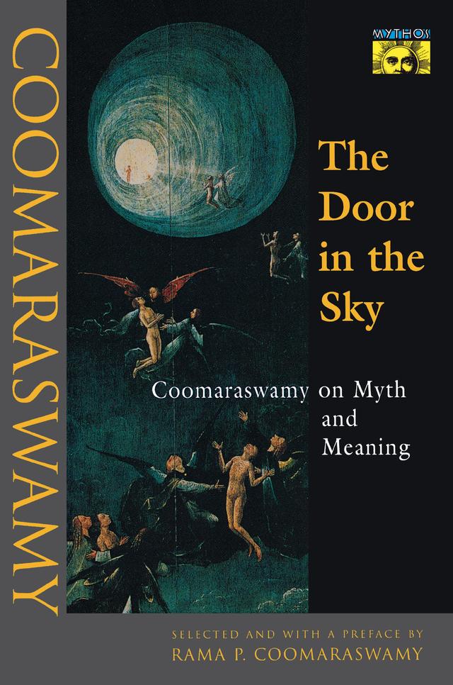 The Door in the Sky by Ananda K. Coomaraswamy, Rama P. Coomaraswamy